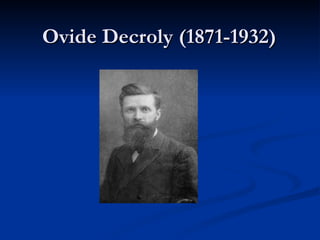 Ovide Decroly (1871-1932)   