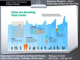 Beniamino Murgante - Smart
Cities: New Science for the Cities
Department of Community and Regional Planning
Smart Cities course - Professor Alenka Poplin
February 10 2021
@ 1:10 pm - 2:30 pm CST
 