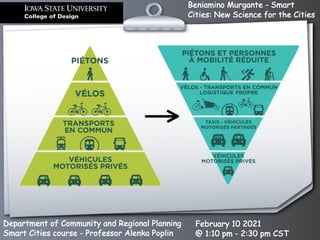 Beniamino Murgante - Smart
Cities: New Science for the Cities
Department of Community and Regional Planning
Smart Cities course - Professor Alenka Poplin
February 10 2021
@ 1:10 pm - 2:30 pm CST
 