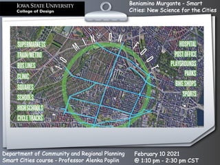Beniamino Murgante - Smart
Cities: New Science for the Cities
Department of Community and Regional Planning
Smart Cities course - Professor Alenka Poplin
February 10 2021
@ 1:10 pm - 2:30 pm CST
 