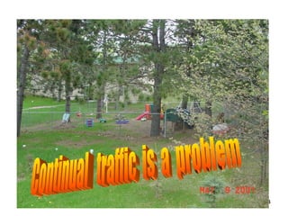 Continual  traffic  is  a  problem 