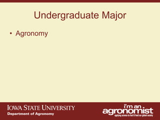 An overview of agronomy departments capabilities, what is being doing in international agriculture