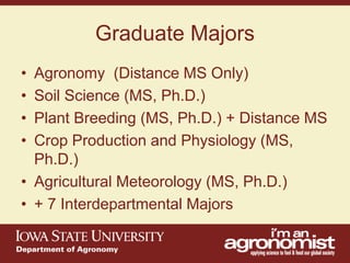 An overview of agronomy departments capabilities, what is being doing in international agriculture