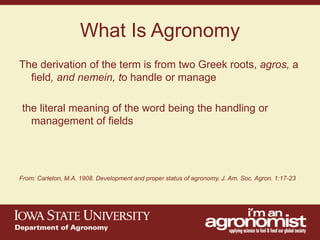 An overview of agronomy departments capabilities, what is being doing in international agriculture