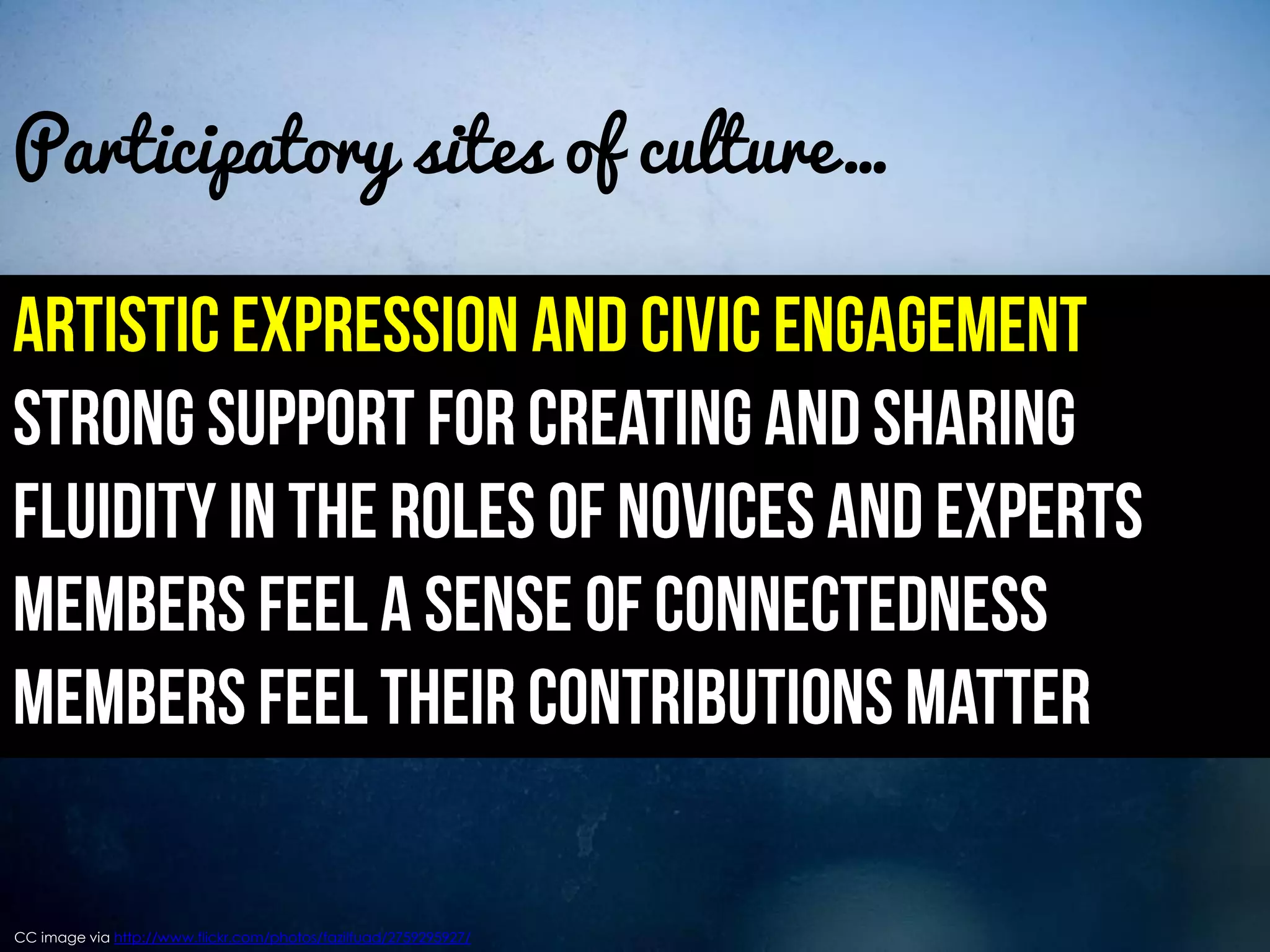 Participatory sites of culture…




CC image via http://www.flickr.com/photos/fazilfuad/2759295927/
 