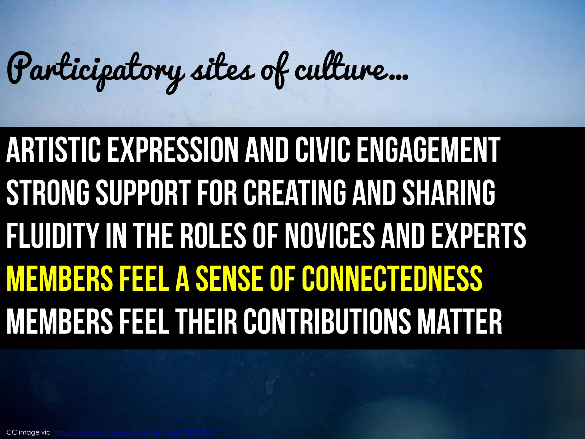 Participatory sites of culture…




CC image via http://www.flickr.com/photos/fazilfuad/2759295927/
 