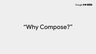 “Why Compose?”
 