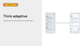 Think adaptive
Clicking an item on this list brings you to the detail screen.
Section 3
 