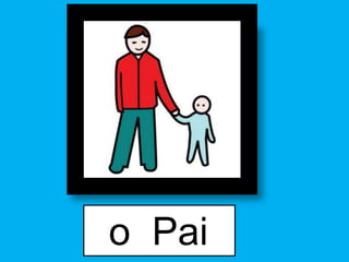 o Pai
 