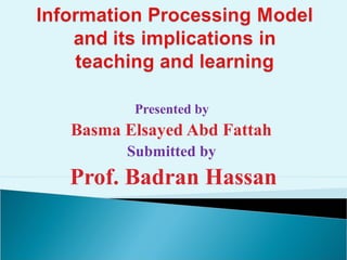 Presented by
Basma Elsayed Abd Fattah
Submitted by
Prof. Badran Hassan
 