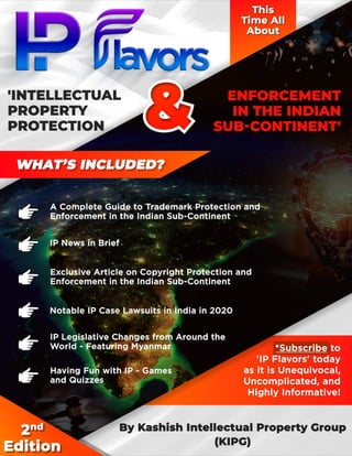IP Flavors 2nd Edition - IP Protection & Enforcement in the Indian Sub-Continent