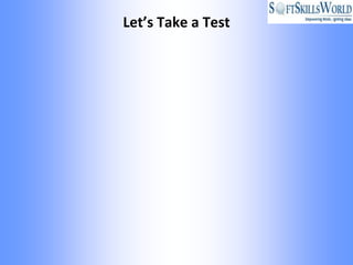 Let’s Take a Test
 