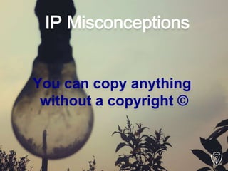 QUESTION
IS IP PROTECTION SOLELY FOR PRODUCTS
OR SERVICES THAT YOUR BUSINESS
SELLS?
 