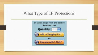 What Type of IP Protection?
 