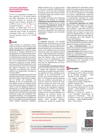 Le tourisme, prépondérant
dans l’économie des régions
méditerranéennes
En 2011, la consommation touristique inté-
rieure représente 7,2 % du produit intérieur
brut (PIB) métropolitain. Son poids dans
l’économie régionale est beaucoup plus
important dans le Sud-Est, atteignant 31 %
du PIB en Corse et 13 % en Paca et en
Languedoc-Roussillon (figure 4). En
revanche, en Rhône-Alpes (9 %) et en
Île-de-France (6 %), le tourisme n’est qu’une
composante parmi d’autres du dynamisme
économique. Enfin, dans le Nord-Est, le
tourisme représente moins de 5 % du PIB
régional.
Sources
Jusqu’à présent, la contribution écono-
mique du tourisme n’était connue qu’au
niveau national grâce au compte satel-
lite du tourisme (CST) élaboré chaque
année par la direction générale de la
Compétitivité, de l’Industrie et des Servi-
ces (DGCIS) du ministère de l’Économie,
du Redressement productif et du Numé-
rique et du ministère des Affaires étrangè-
res et du Développement international.
Aujourd’hui, grâce aux travaux réalisés
par l’Insee et la DGCIS présentés ici, il est
possible d’évaluer l’économie touristique
des régions françaises. Ces résultats
répondent à la demande des pouvoirs
publics et de l’Organisation mondiale du
tourisme (OMT).
Les dépenses régionales des touristes sont
estimées à partir du CST national, en répar-
tissant par région chaque poste de dépen-
ses du compte. Les dépenses sont
affectées au lieu de consommation, qui
peut différer du lieu de résidence (achat
d’un titre de transport par un employeur) ou
même du lieu de villégiature (achat d’un
camping-car). Le compte régionalisé mobi-
lise notamment les enquêtes de l’Insee
(réalisées avec la DGCIS et les partenaires
territoriaux) auprès des entreprises d’hé-
bergement touristique : sur la fréquentation
hôtelière, la fréquentation de l’hôtellerie de
plein air et l’enquête sur les autres héberge-
ments collectifs (résidences hôtelières,
villages vacances, etc.). Il s’appuie aussi
sur les deux enquêtes DGCIS-Banque
de France : sur le suivi de la demande
touristique auprès des Français (SDT)
et l’enquête auprès des visiteurs venant
de l’étranger (EVE).
Les données financières des entreprises
régionales sont extraites du dispositif
d’Élaboration des statistiques annuelles
d’entreprises (Ésane) et de la base
de données Connaissance locale de
l’appareil productif (Clap) de l’Insee.
Le nombre de congrès internationaux
provient du classement 2013 établi par
l’International Congress and Convention
Association.
Définitions
Le tourisme regroupe « les activités
déployées par les personnes au cours de
leurs voyages et de leurs séjours dans
des lieux situés en dehors de leur environ-
nement habituel pour une période consé-
cutive qui ne dépasse pas une année à
des fins de loisirs, pour affaires et autres
motifs » selon l’Organisation mondiale du
tourisme (OMT) et la Commission statis-
tique des Nations unies. Le tourisme
recouvre ainsi les déplacements avec
nuitées sur le(s) lieu(x) de villégiature
ainsi que les déplacements (ou excur-
sions) à la journée.
La consommation touristique intérieure
(CTI), le concept central du CST, retrace
la totalité des dépenses touristiques
auprès des fournisseurs de biens et servi-
ces résidant en France, réalisées par les
touristes et les excursionnistes à la
journée, qu’ils soient français ou étran-
gers. La CTI regroupe ainsi les dépenses
liées aux activités caractéristiques du
tourisme comme les services de trans-
ports non urbains, par avion, train, auto-
car, les transports fluvial et maritime
assurés par des compagnies françaises,
les restaurants et cafés et les héberge-
ments touristiques marchands. Elle
comprend aussi d’autres dépenses non
spécifiques au tourisme comme les
carburants, les transports urbains, les
aliments et boissons, les souvenirs ou
certains biens durables (bateaux,
camping-cars, articles de voyage). Elle
intègre également la valorisation (loyers
fictifs) des nuitées passées dans les rési-
dences secondaires. Dans le CST natio-
nal, la CTI est calculée pour l’ensemble
du territoire, départements d’outre-mer
inclus. Dans cette étude, les évaluations de
la consommation touristique au niveau
régional sont proposées uniquement pour
les régions métropolitaines.
Les entreprises régionales de l’hôtel-
lerie sont les unités légales qui ont pour
activité principale « hôtels et héberge-
ment similaire » (code APE 55.10Z) et
dont plus de la moitié des salariés sont
localisés dans la région (ou plus de la
moitié des établissements, si elles n’ont
pas de salariés). Ces entreprises régiona-
les regroupent 90 % des effectifs du
secteur de l’hôtellerie.
Le taux d’investissement est le rapport
des investissements corporels bruts hors
apports à la valeur ajoutée hors taxes.
Le taux d’autofinancement est le
rapport de la capacité d’autofinancement
aux investissements corporels.
Le taux de marge mesure la part de l’ex-
cédent brut d’exploitation dans la valeur
ajoutée aux coûts des facteurs.
La rentabilité économique rapporte l’ex-
cédent brut d’exploitation à la somme des
immobilisations non financières et du
besoin en fonds de roulement.
Bibliographie
• Legait S., Rulfi D. « Les hébergements
touristiques en 2013 - Retour confirmé
de la clientèle étrangère », Insee
Première n° 1497, avril 2014.
• « Le compte satellite du tourisme
2012 », DGCIS, décembre 2013.
• « Mémento du tourisme - édition 2013 »,
DGCIS, novembre 2013.
• Decret V., de Biasi K. « La consomma-
tion touristique représente 8 % du PIB
aquitain », Insee Aquitaine - Le quatre
pages, n° 218, juin 2014.
• Bayardin V., Caritg J-P., Brunet L.,
« Les retombées économiques du
tourisme en Normandie – Près de
5 milliards d’euros de consommation
touristique », Insee Haute-Normandie -
Aval n° 148, juin 2014.
Direction Générale :
18, bd Adolphe-Pinard
75675 PARIS CEDEX 14
Directeur de la publication :
Jean-Luc Tavernier
Rédacteur en chef :
E. Nauze-Fichet
Rédacteurs :
J.-B. Champion, A. Houlou-Garcia,
C. Pfister, V. Quénechdu
Maquette : É. Houël
Impression : Jouve
Code Sage IP141510
ISSN 0997 - 3192
© Insee 2014
Pour vous abonner à Insee Première et le recevoir par courrier :
http://www.webcommerce.insee.fr/liste.php?idFamille=16
• Insee Première figure dès sa parution sur le site internet de l’Insee :
www.insee.fr/collections-nationales
• Pour recevoir par courriel les avis de parution (60 numéros par an) :
http://www.insee.fr/abonnements
 