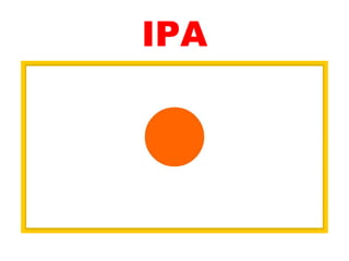 IPA
 