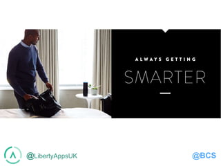 @LibertyAppsUK @BCS
THE
FUTURE
 