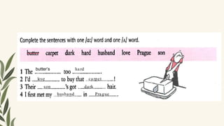 butter’s ha rd
love ca rpet
son da rk
husba nd Pra gue
 