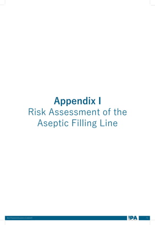 71
Best Practices Document on media fill
Appendix I
Risk Assessment of the
Aseptic Filling Line
 