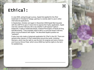 In 2005, Apple acquired FingerWorks leading to further development of the iPad. 