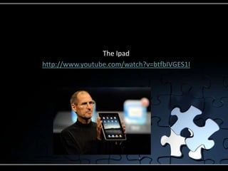 The Ipadhttp://www.youtube.com/watch?v=btfbIVGES1I