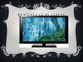 Pantallas plasmas