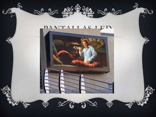 Pantallas led