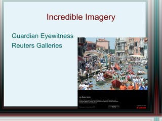 Incredible Imagery Guardian Eyewitness Reuters Galleries 