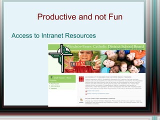 Productive and not Fun Access to Intranet Resources 