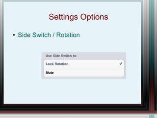 Settings Options Side Switch / Rotation 