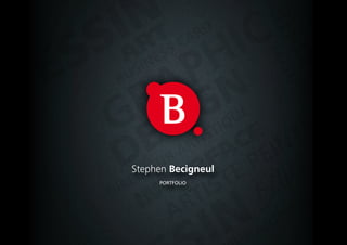 Stephen Becigneul
     Portfolio
 