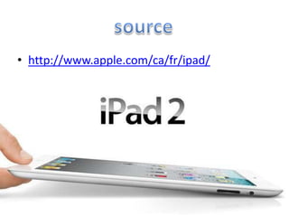 http://www.apple.com/ca/fr/ipad/source