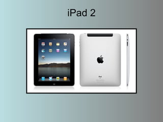 iPad 2
 