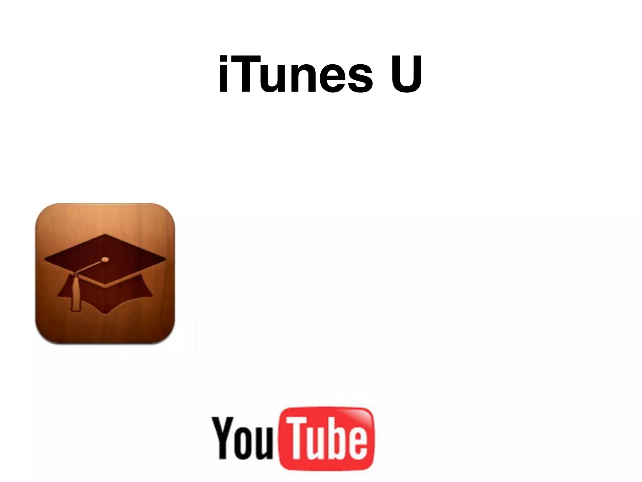 iTunes U
 