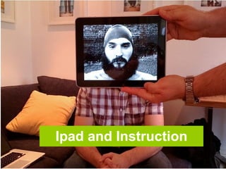 Ipad and Instruction 