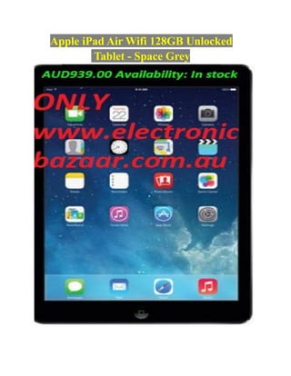 Apple iPad Air Wifi 128GB Unlocked
Tablet - Space Grey

 