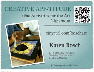 CREATIVE
APP-TITUDE
iPad Activities
for the Art
Classroom
 