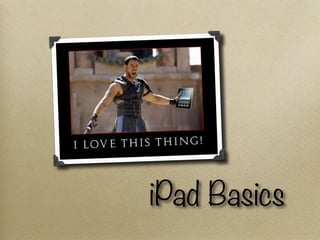 iPad Basics
 