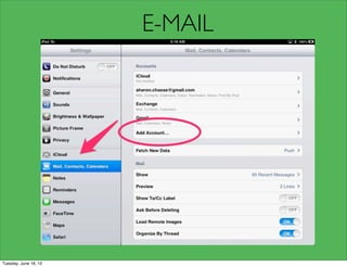 E-MAIL
Tuesday, June 18, 13
 