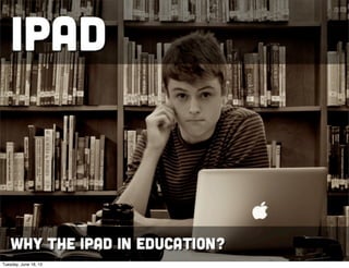 Tuesday, June 18, 13
 