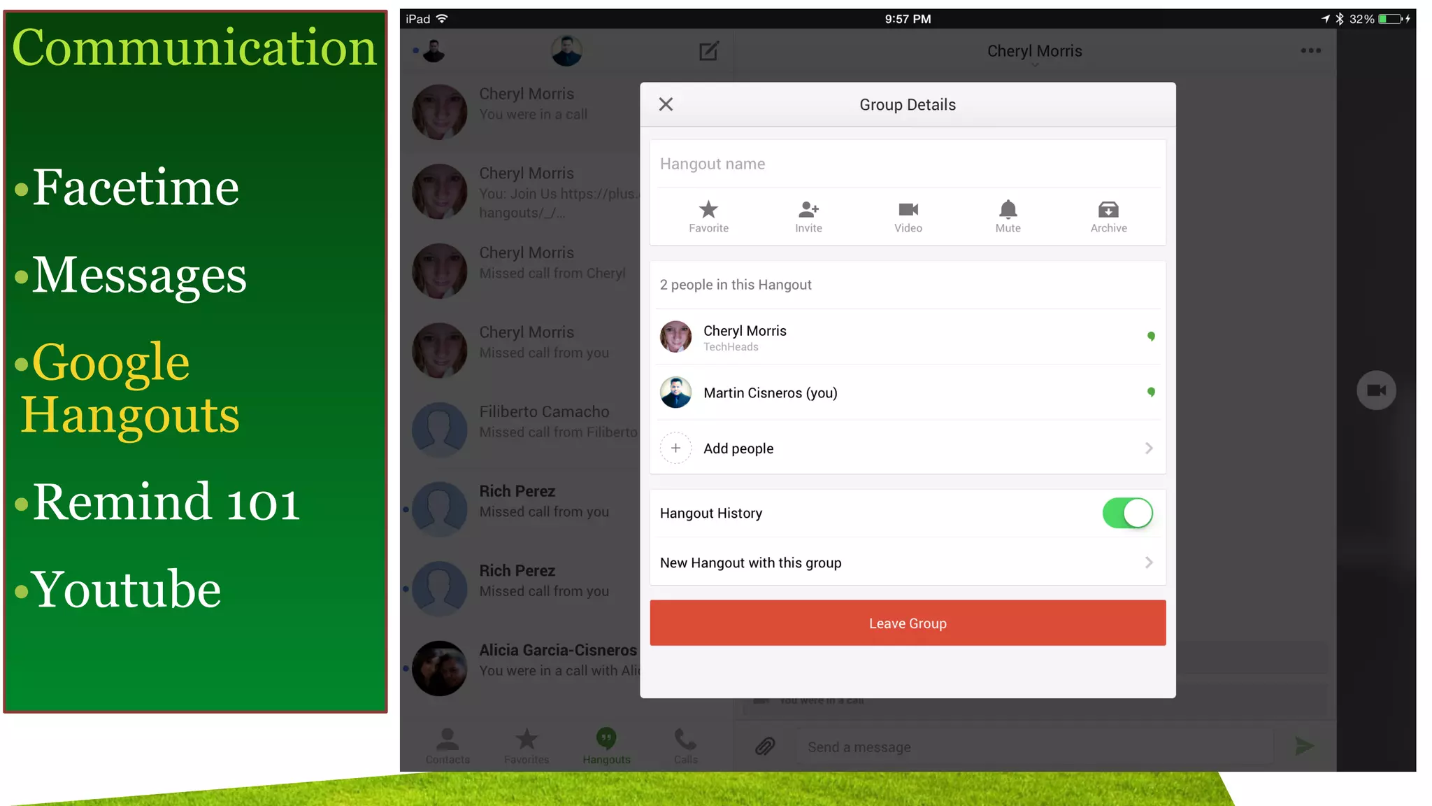 Communication
!
•Facetime
•Messages
•Google
Hangouts
•Remind 101
•Youtube
 