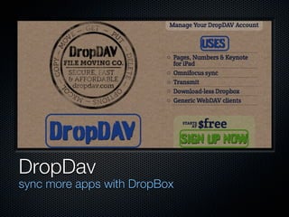 DropDav
sync more apps with DropBox
 