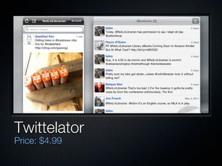 Twittelator
Price: $4.99
 