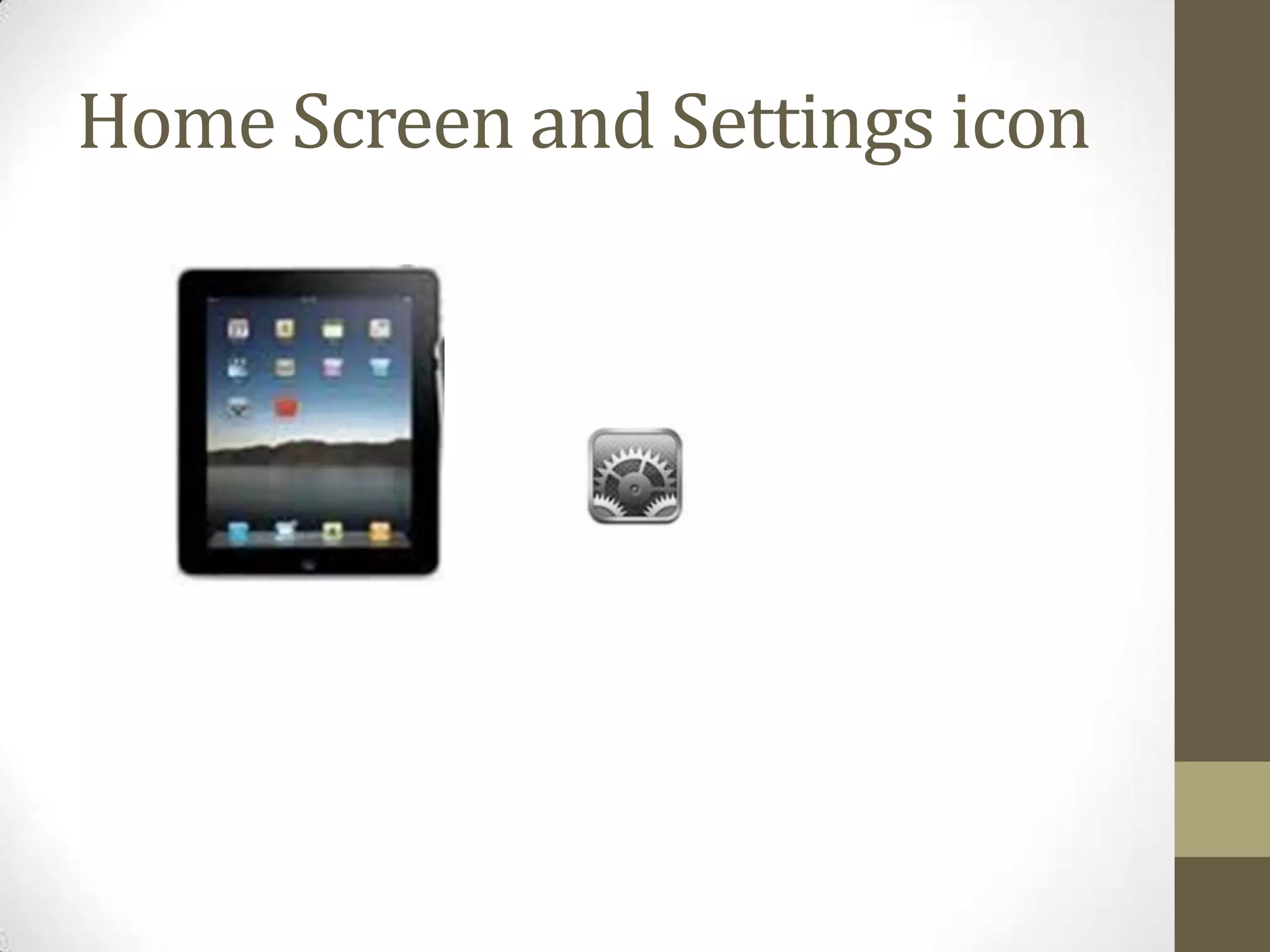 Home Screen and Settings icon
 