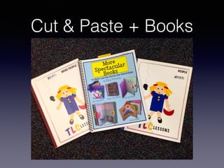 Cut & Paste + Books