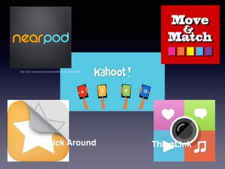 Stick Around ThingLink
http://np1.nearpod.com/presentation.php?id=38835