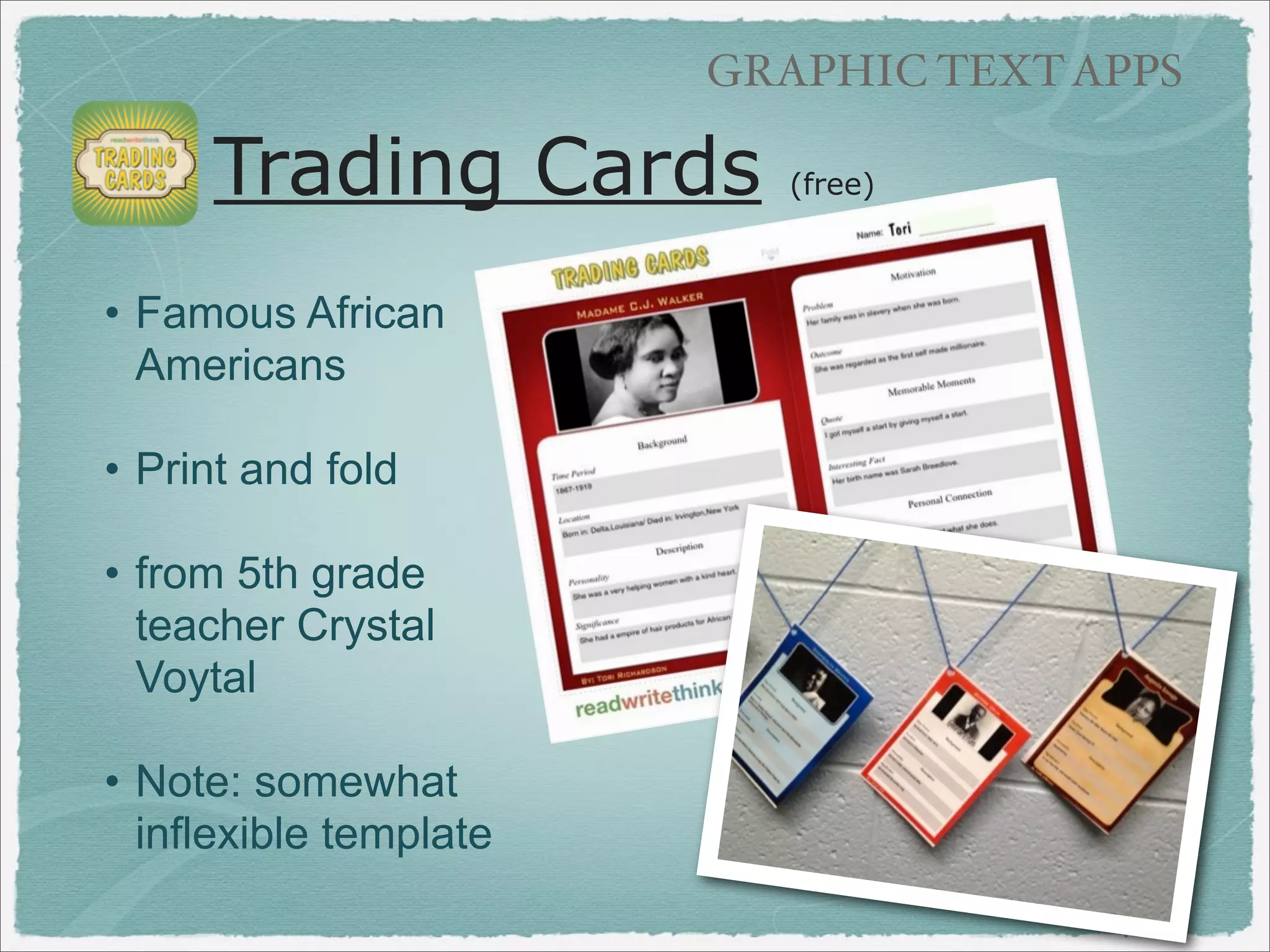 GRAPHIC TEXT APPS

PhotoCard
(free)

‣Wrote in past tense
about a place they
“visited”

‣from French teacher
Renee Wood

 