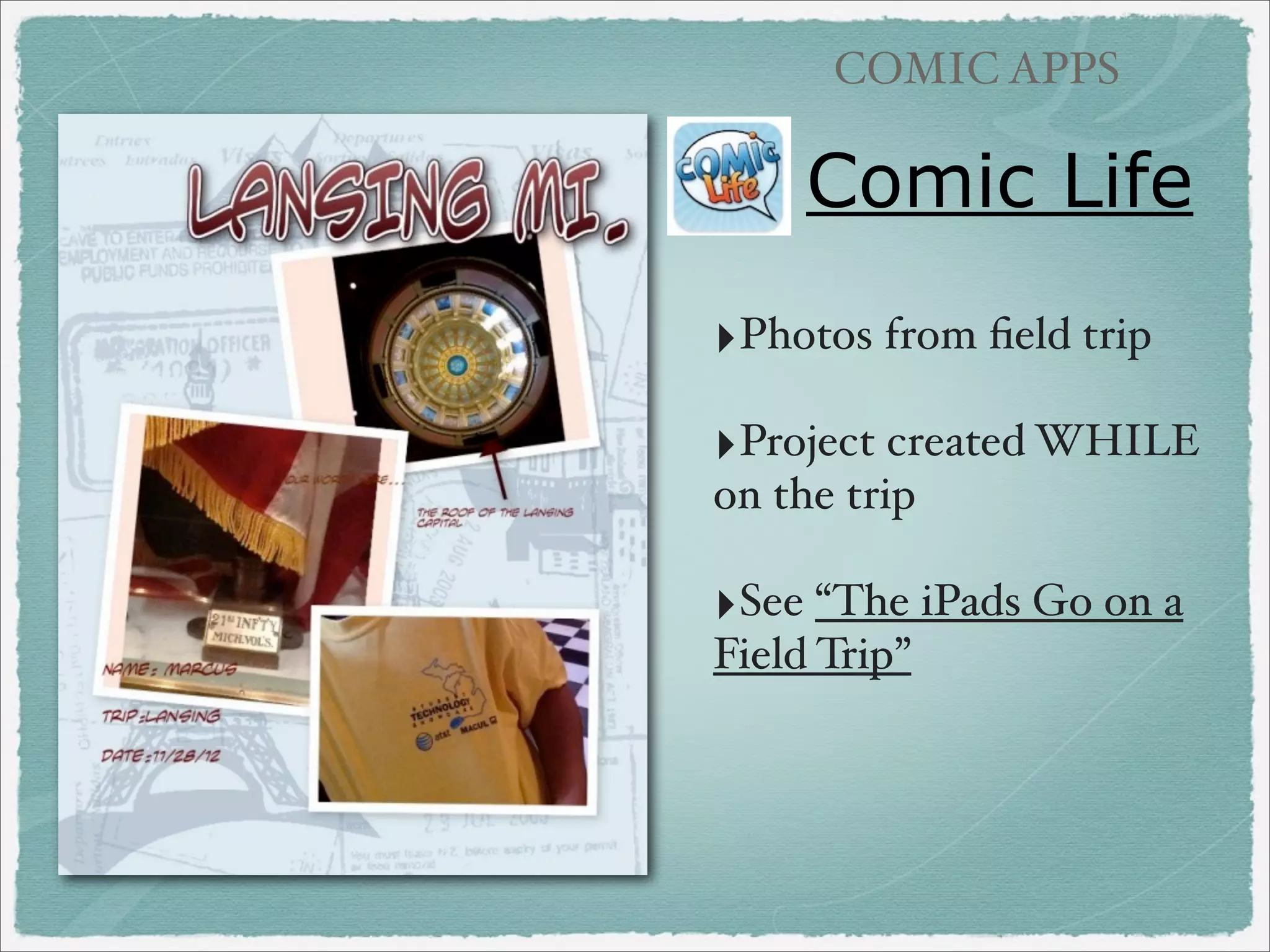 COMIC APPS

PhotoComic
($0.99)

‣Tutorial video link

 