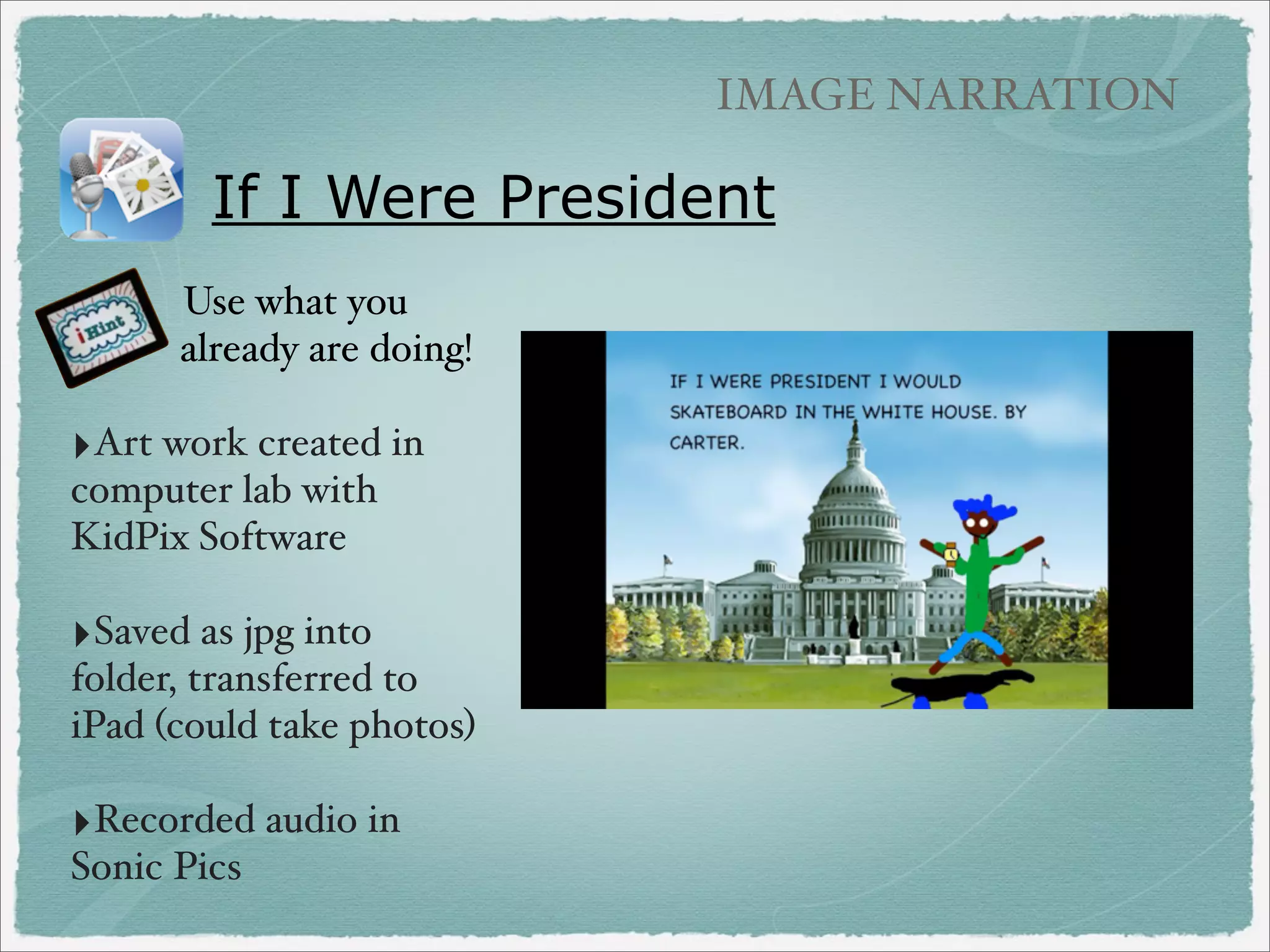 IMAGE NARRATION

GrandParents Day
‣from 2nd grade
-QR Code Books

teacher Nicole Nesbitt

‣Used Audioboo to
record/publish audio

 