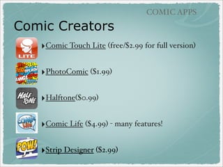 GRAPHIC TEXT APPS

WordPress

(free)

‣Blogging app lets you take
photos on your iPad and
directly upload them to your
blog - huge time saver!

‣

Let students photograph
and blog class activities!

 